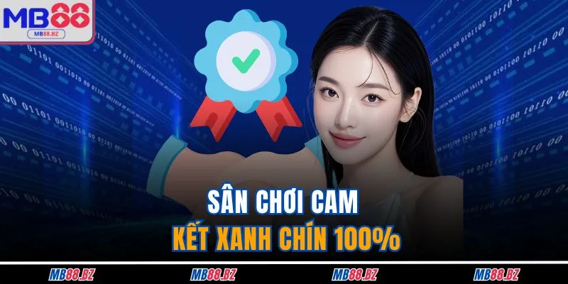MB88 Có Lừa Đảo Không? Tin Tưởng 100% Sân Chơi Uy Tín 3 Sân chơi cam kết xanh chín 100%